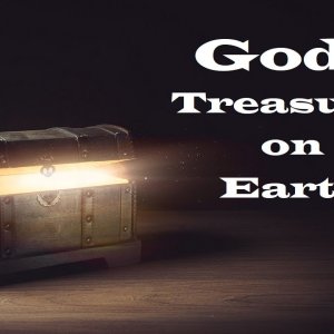 God’s Treasures on Earth – Moving Closer to Jesus – Christian Devotional