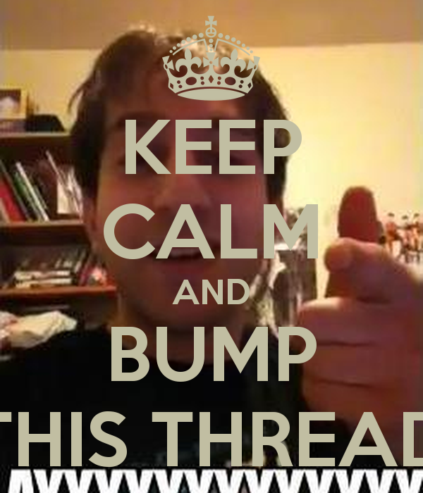 keep-calm-and-bump-this-thread.png