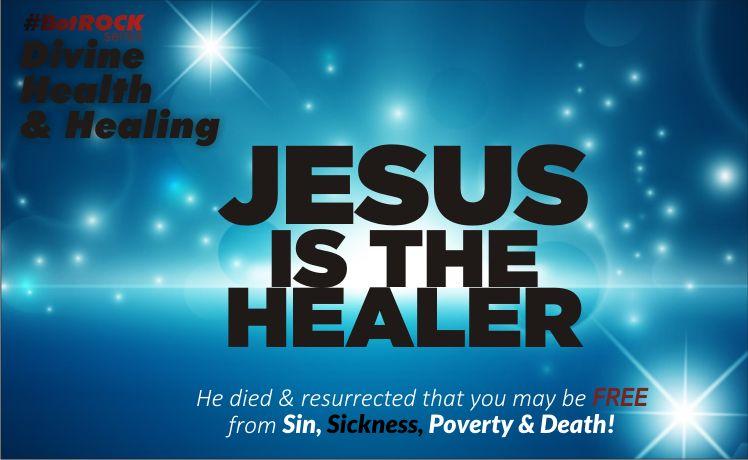 Divine-Health-Healing-Word-of-God-JESUS-is-the-Healer.jpg