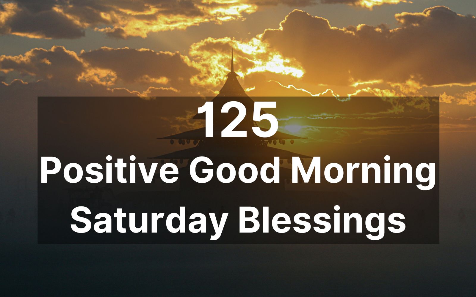 125 Positive Good Morning Saturday Blessings