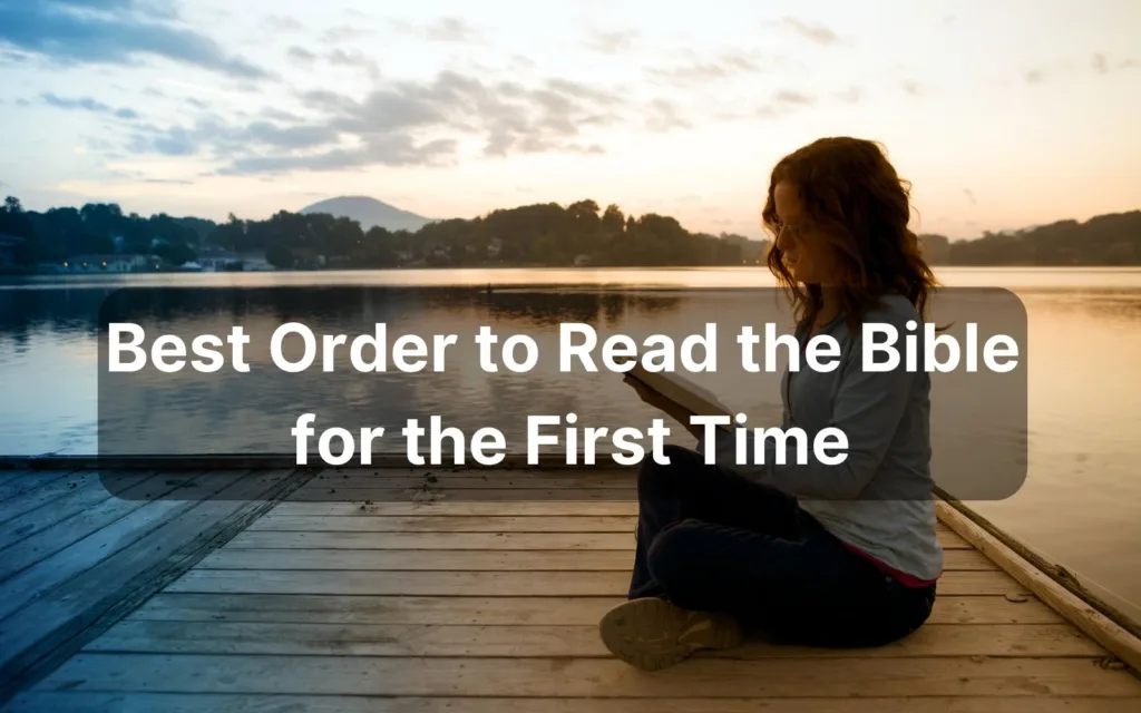 The Best Order to Read the Bible for the First Time.