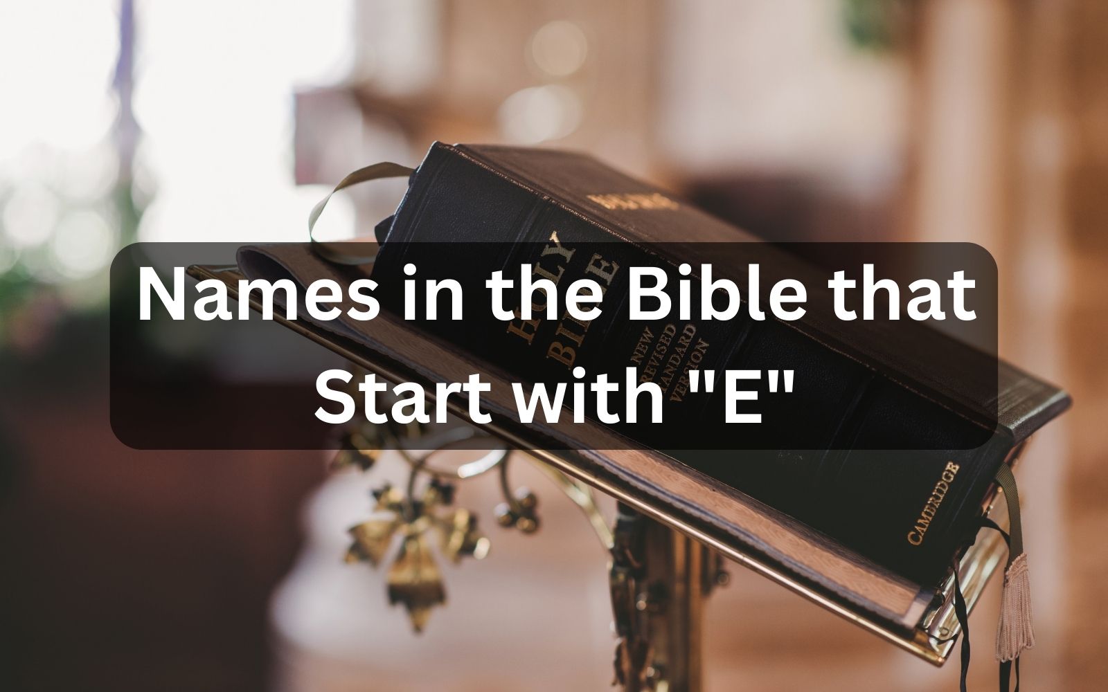 Names in the Bible that start with E