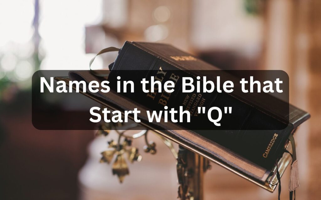 Names in the Bible that start with Q