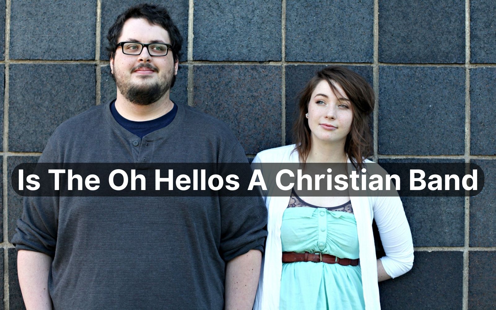 Is The Oh Hellos A Christian Band?