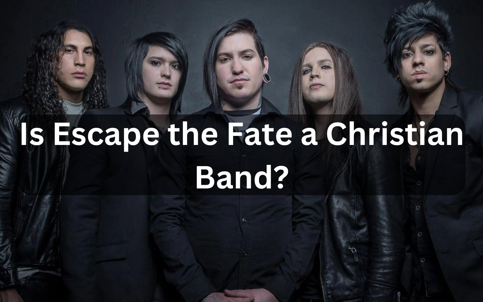 Is Escape the Fate a Christian Band?