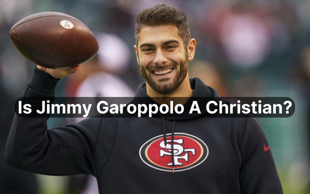 Is Jimmy Garoppolo A Christian?