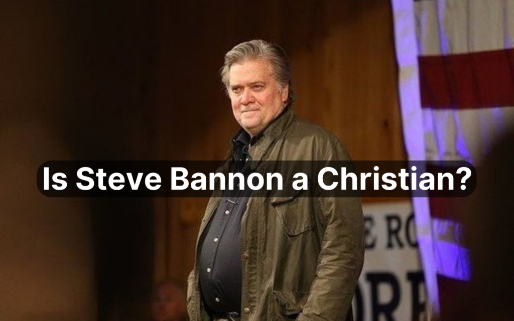 Is Steve Bannon a Christian?