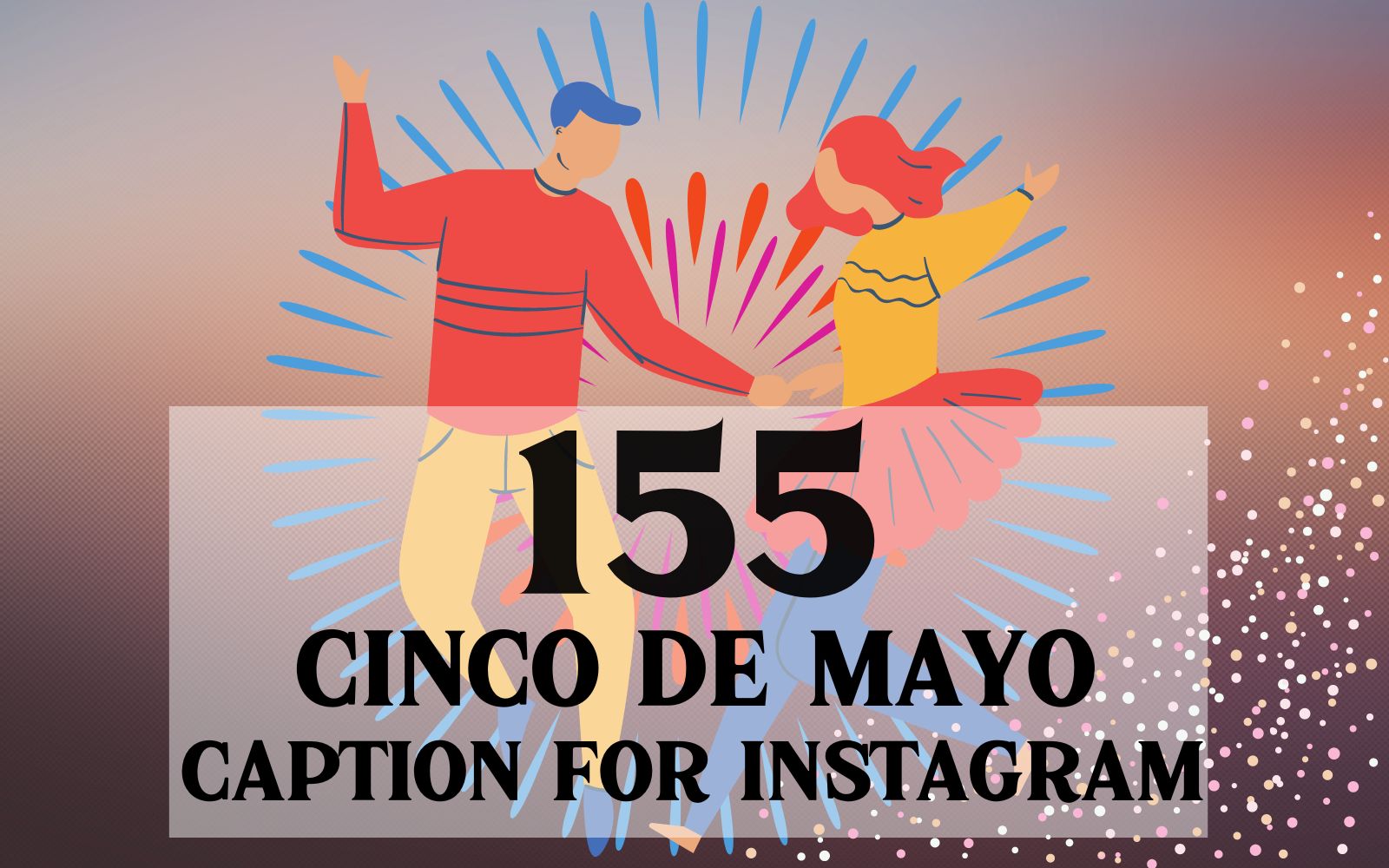 Cinco De Mayo Captions for Instagram