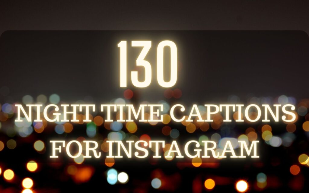 Night Time Captions for Instagram