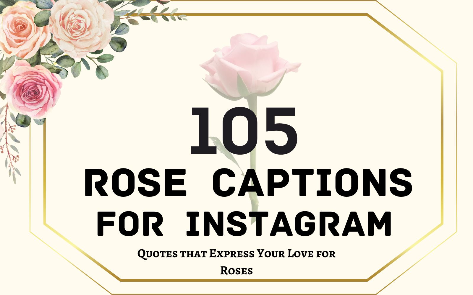 Rose Captions for Instagram