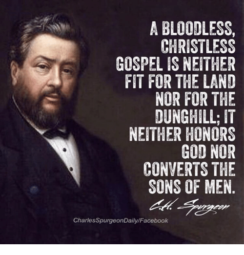 a-bloodless-christ-less-gospel-is-neither-fit-for-the-13496265.png