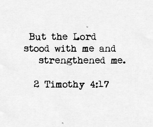 Christian But the Lord stood with me and strengthened me.jpg