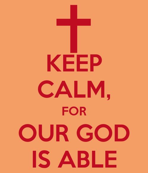 Christian Keep Calm God is Able.jpg