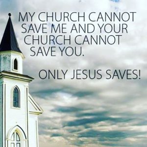 Christian my-church-cannot-save-you.jpg