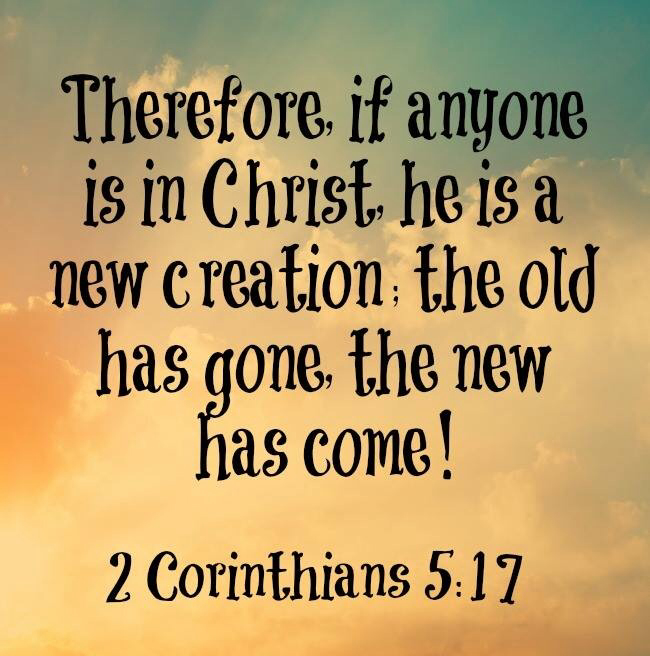 Christian New Creation The Old Has Gone.jpg