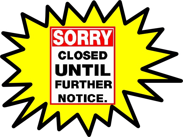 Closed until further notice.jpg