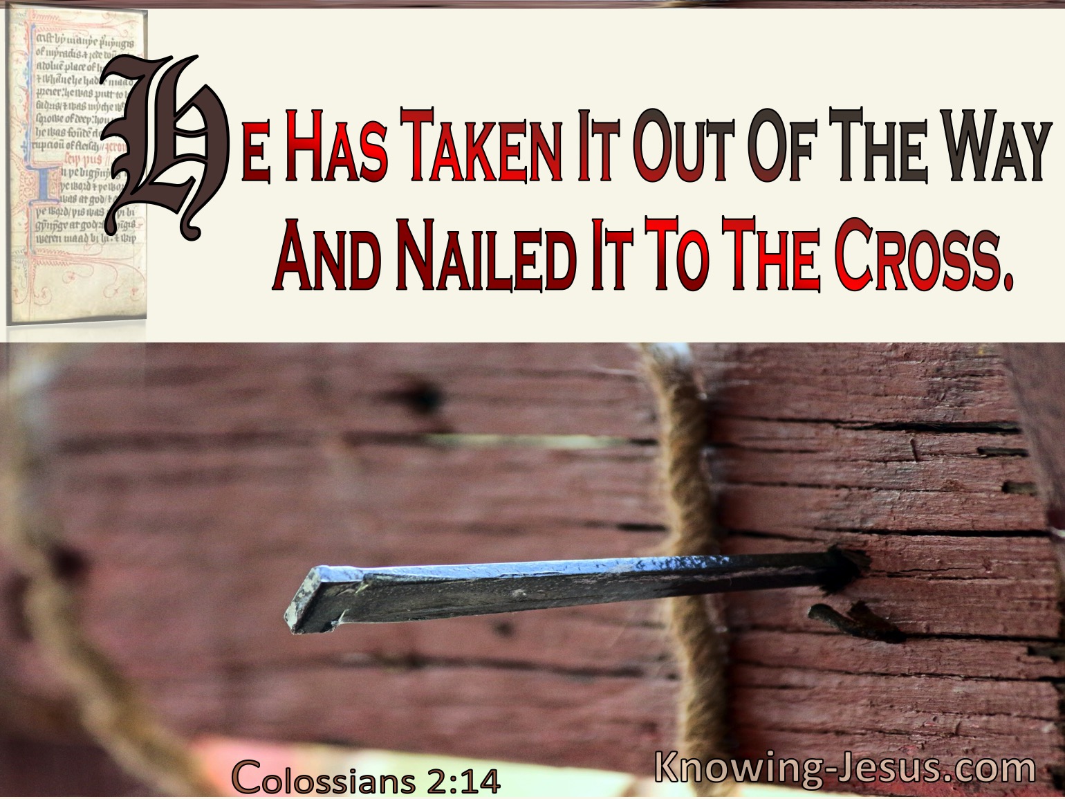 Colossians 2-14 He Has Taken It Out Of The Way And Nailed It To The Cross cream.jpg