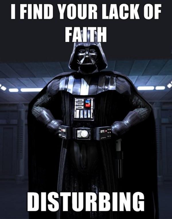 Darth-Vader-I-FIND-YOUR-LACK-OF-FAITH-DISTURBING.jpg