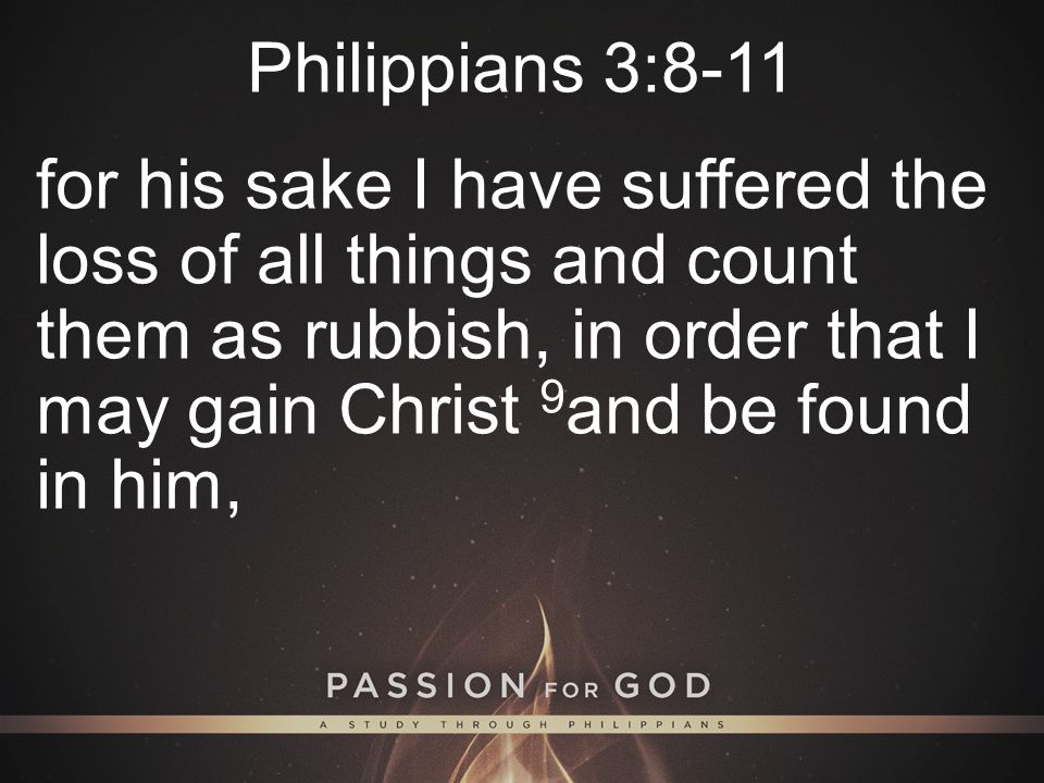 Philippians+3_8-11+for+his+sake+I+have+suffered+the+loss+of+all+things+and+count+them+as+rubbi...jpg