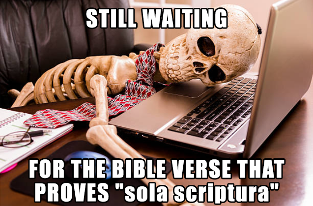 still-waiting-for-sola-scriptura-proof-text02.png