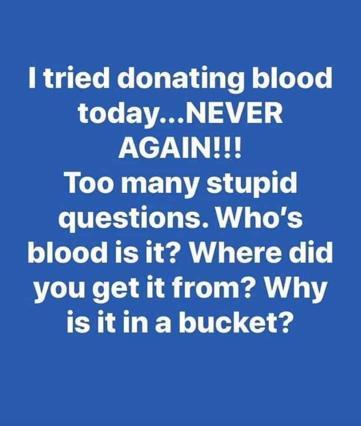 Tried donating blood.jpg