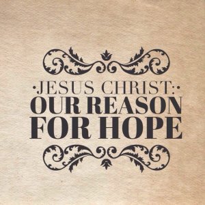 Jesus_Christ_Our_Reason_For_Hope_637_637.jpg