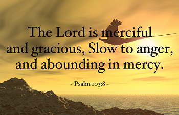 The Lord Is Merciful And Gracious