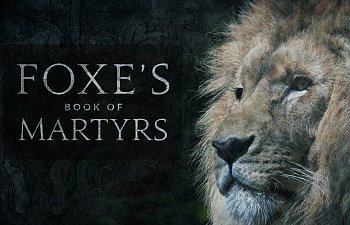 Foxe’s Book Of Martyrs By John Foxe
