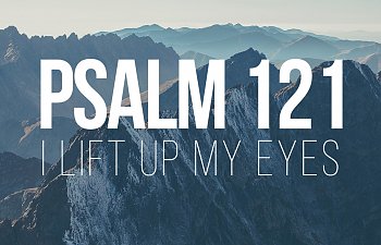 I Lift My Eyes Up - Psalms 121 By Brian Doerksen