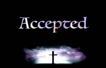 In Christ We Are Accepted In The Beloved