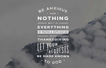 In Christ We Are Anxious For Nothing