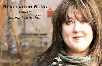 Revelation Song By Jennie Lee Riddle