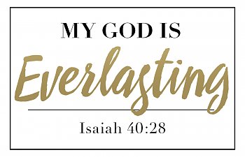 Almighty, Unchangeable God, Everlasting God