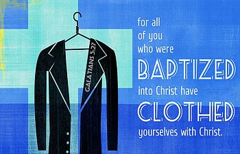 In Christ We Are Clothed With Him