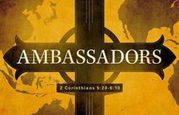 In Christ We Are Ambassadors For Him