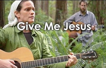 Give Me Jesus By Her Heart Sings