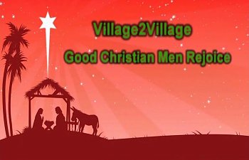 Good Christian Men Rejoice By Village2village