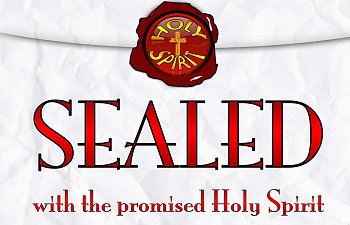 In Christ We Are Sealed By God With His Holy Spirit