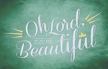 O Lord, You're Beautiful By Kent Henry