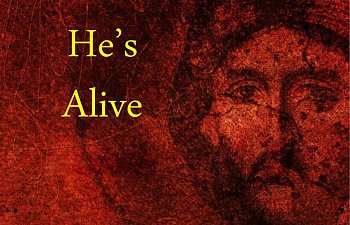 He’s Alive By Don Francisco