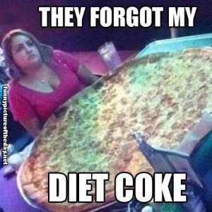 Pizza They-Forgot-My-Diet-Coke.jpg