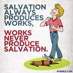 Christian Works never produce salvation.jpg