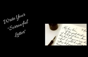 Write Your "sorrowful Letter"