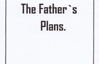 2. Countdown....the Father`s Plans & The Father Speaking To His Son.