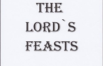 The Lord`s Feasts - Title, Contents & Overview.