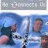 He Connects Us