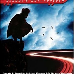 Maximum Ride: School's out FOREVER