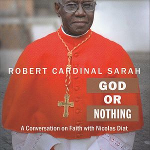 God Or Nothing - Cardinal Robert Sarah - Front Cover