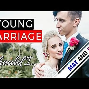 Christian Young Marriage | SHOULD I GET MARRIED YOUNG? - p1 Breaking Stereotypes - YouTube
