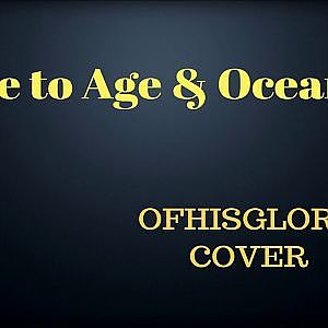 Age to Age//Oceans// Hillsong//Ofhisglory Cover// - YouTube